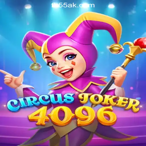 Experience the Thrills of CircusJoker4096 on the 55AK.bet Platform