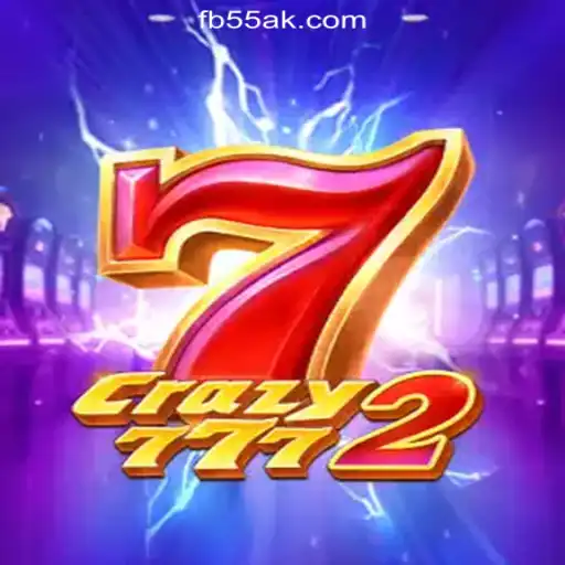 Exploring the Thrills of Crazy7772 on 55AK.bet Platform - Official Slots Brasil