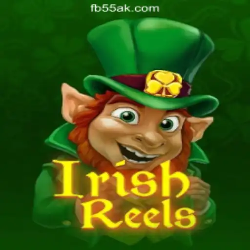 Exploring the Enchanting World of IrishReels on 55AK.bet Platform-Oficial Slots Brasil