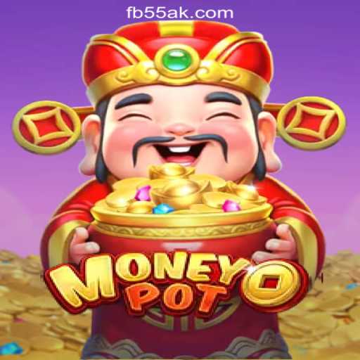 Exploring the Thrilling World of MoneyPot on 55AK.bet Platform