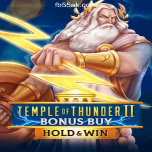 Exploring Temple of Thunder II Bonus Buy: A Thrilling Experience on 55AK.bet Platform-Oficial Slots Brasil