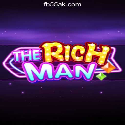 TheRichMan: Dive into the Thrilling World of Slots at 55AK.bet